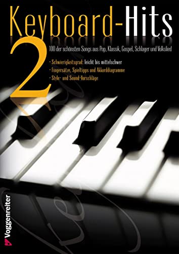Keyboard-Hits 2: 100 der schönsten Songs aus Pop, Klassik, Gospel, Schlager und Volkslied Keyboard-Hits 2: 100 der schönsten Songs aus Pop, Klassik, Gospel, Schlager und Volkslied von Voggenreiter