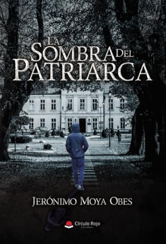 La sombra del patriarca von Grupo Editorial Círculo Rojo SL