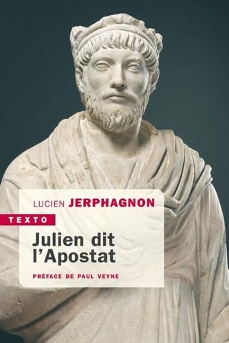 Julien dit l'Apostat: Histoire naturelle d'une famille sous le Bas-Empire von TALLANDIER