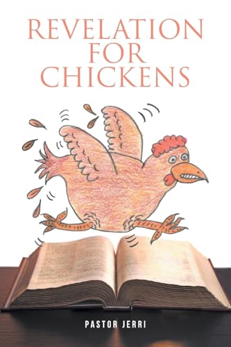 Revelation for Chickens von Christian Faith Publishing