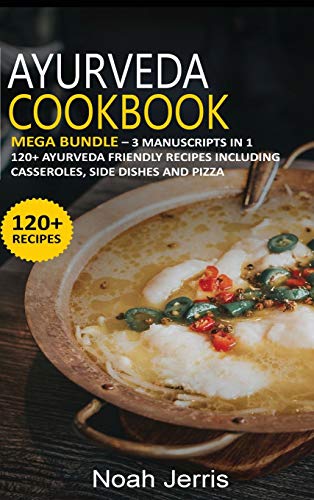 Ayurveda Cookbook: Mega Bundle - 3 Manus