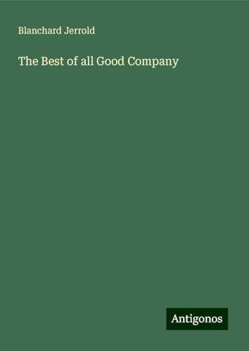 The Best of all Good Company von Antigonos Verlag