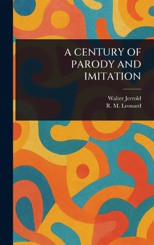 A Century of Parody and Imitation von Anson Street Press