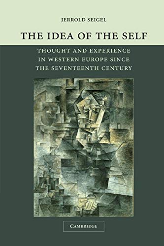 The Idea of the Self: Thought and Experience in Western Europe Since the Seventeenth Century