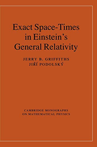 Exact Space-Times in Einstein's General Relativity (Cambridge Monographs on Mathematical Physics)