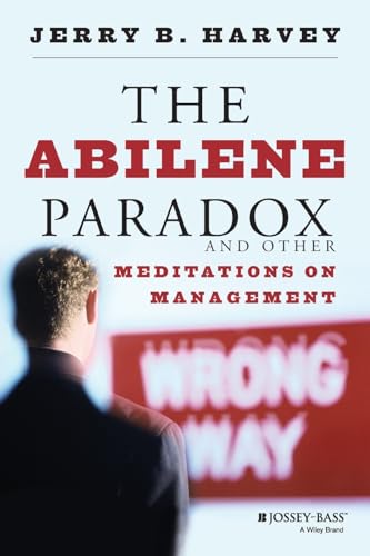The Abilene Paradox and Other Meditations on Management von JOSSEY-BASS