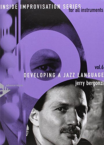 INSIDE IMPROVISATION 6 -DEVELOPING A JAZZ LANGUAGE TOUS INSTRUMENTS +CD