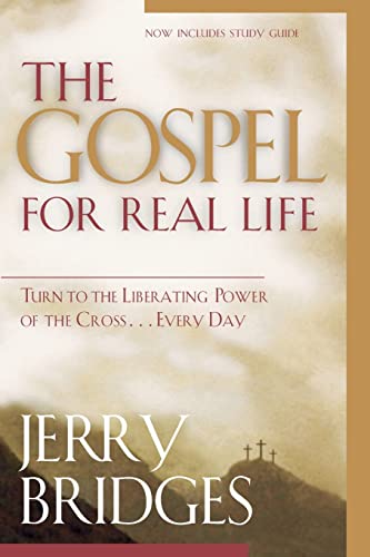 The Gospel for Real Life: Turn to the Liberating Power of the Cross...Every Day (Pilgrimage Growth Guide)