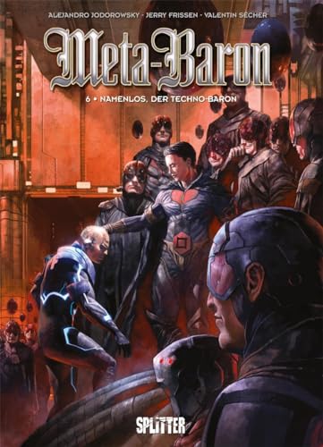 Meta-Baron. Band 6: Namenlos der Techno-Baron von Splitter Verlag