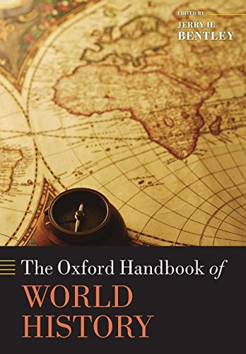 The Oxford Handbook of World History (Oxford Handbooks)
