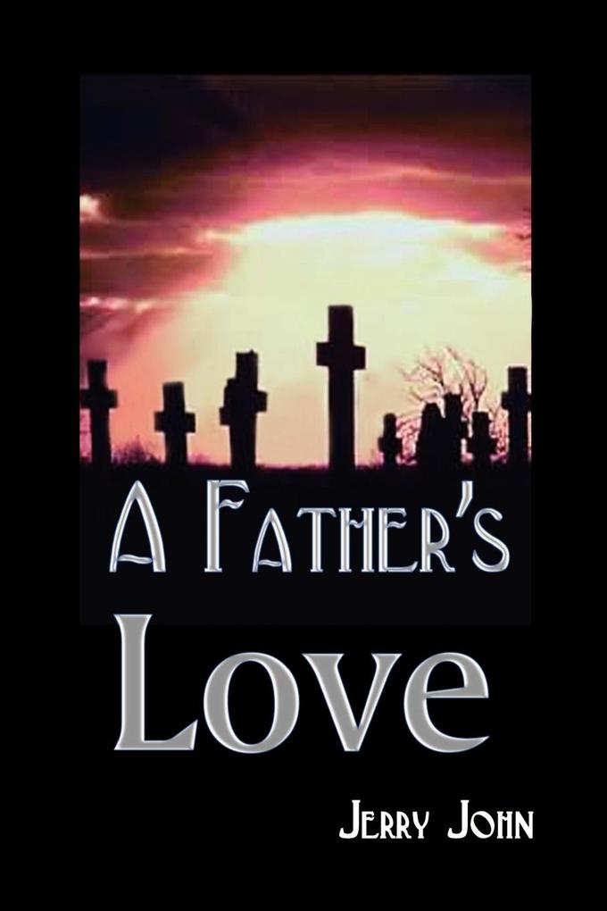 A Father's Love von 1st Book Library