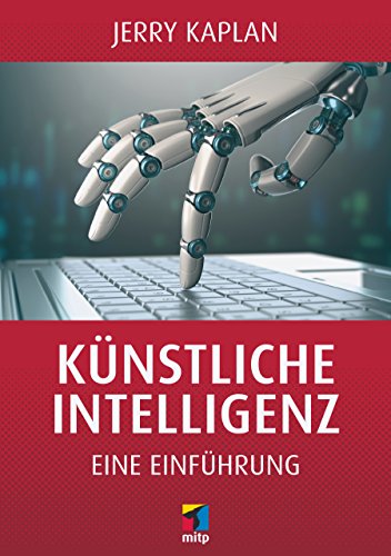 Künstliche Intelligenz: Eine Einführung (mitp Professional)