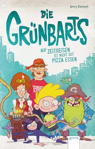 Die Grünbarts (1). Auf Zeitreise ist nicht gut Pizza essen