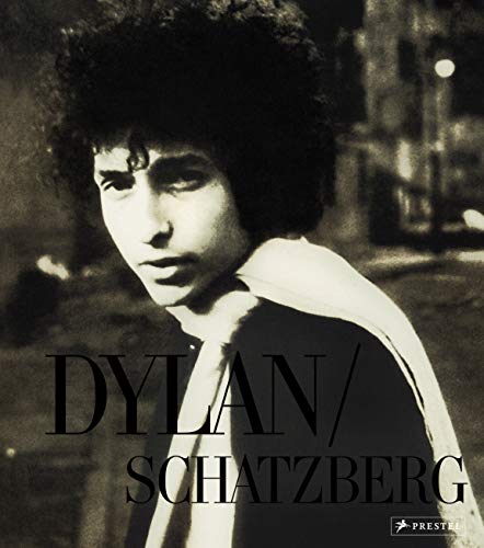 Jerry Schatzberg: Bob Dylan: Mit frühen, unveröffentlichten Aufnahmen von Prestel