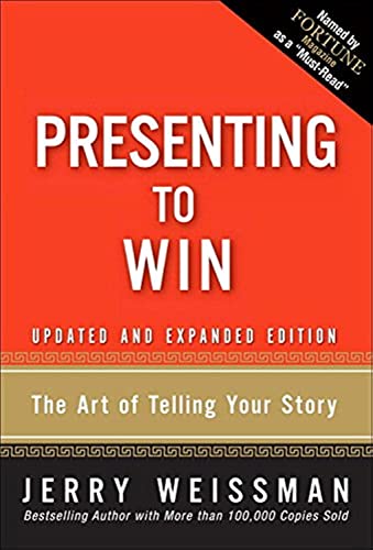 Presenting to Win: The Art of Telling Your Story: The Art of Telling Your Story, Updated and Expanded Edition (paperback) von Pearson FT Press