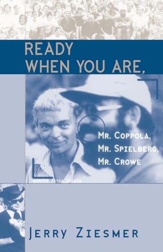 Ready When You Are, Mr. Coppola, Mr. Spielberg, Mr. Crowe (The Scarecrow Filmmakers Series, 69, Band 69)