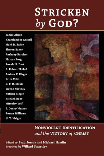 Stricken by God?: Nonviolent Identification and the Victory of Christ: Nonviolent Indentification and the Victory of Christ Stricken by God?: Nonviolent Identification and the Victory of Christ: Nonviolent Indentification and the Victory of Christ