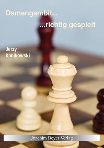 Damengambit - richtig gespielt von Beyer, Joachim Verlag