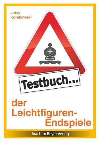 Testbuch der Leichtfigurenendspiele von Beyer, Joachim, Verlag