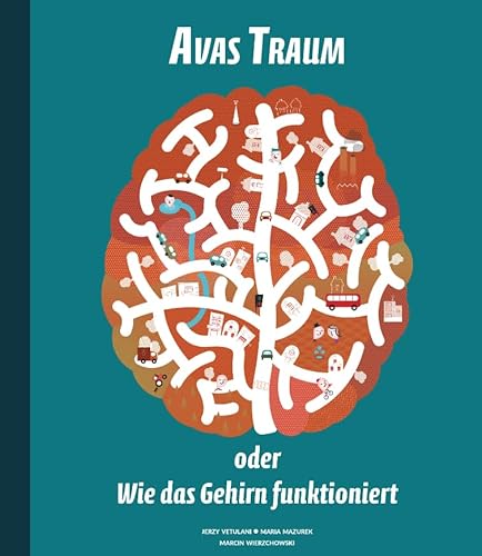 Avas Traum oder Wie das Gehirn funktioniert (Ava - Kindersachbücher)