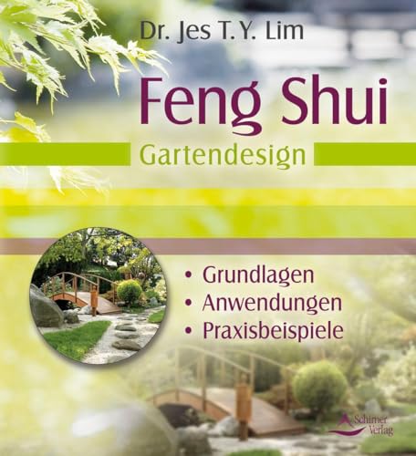 Feng Shui - Gartendesign - Grundlagen, Anwendungen, Praxisbeispiele von Schirner Verlag