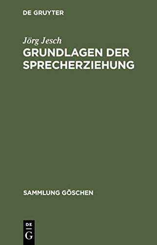 Grundlagen der Sprecherziehung (Sammlung Göschen, 4122, Band 4122)
