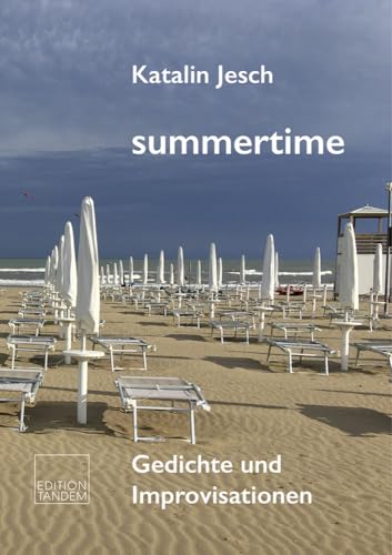 summertime: Gedichte und Improvisationen summertime: Gedichte und Improvisationen von Edition Tandem