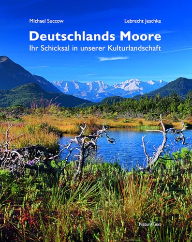 Deutschlands Moore: Ihr Schicksal in unserer Kulturlandschaft