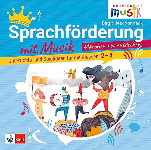 Sprachförderung mit Musik - Märchen neu entdecken (CD): Unterrichts- und Spielideen für die Klassen 2 - 4