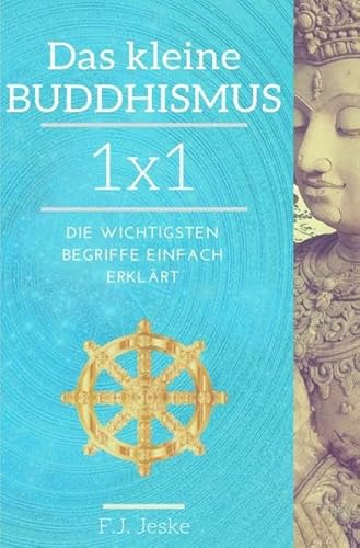 Das kleine Buddhismus 1x1