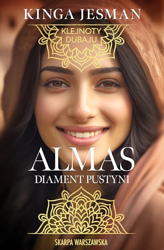Klejnoty Dubaju. Almas, Diament pustyni