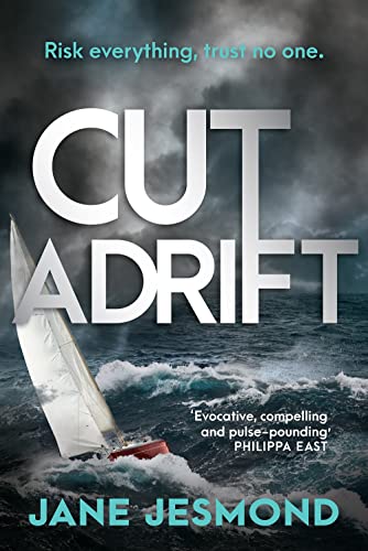 Cut Adrift: A Times Thriller of the Year - 'trimly steered and freighted with contemporary resonance' (Jen Shaw) von Verve Books