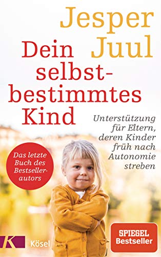 Dein selbstbestimmtes Kind: Unterstützung für Eltern, deren Kinder früh nach Autonomie streben