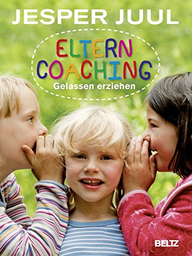 Elterncoaching: Gelassen erziehen von BELTZ