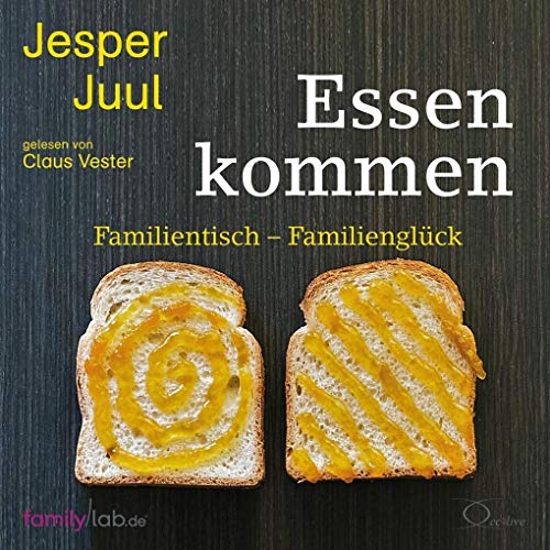 Essen kommen: Familientisch - Familienglück (edition familylab) Essen kommen: Familientisch - Familienglück (edition familylab)