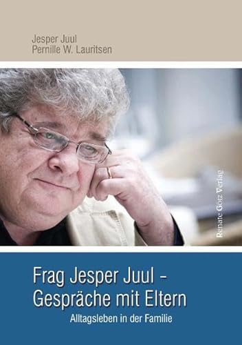 Frag Jesper Juul - Gespräche mit Eltern: Alltagsleben in der Familie