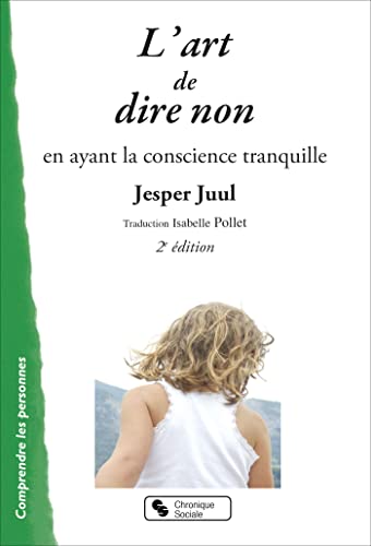 art de dire non (L'): en ayant la conscience tranquille