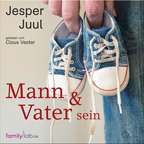 Mann & Vater sein: . (edition familylab)