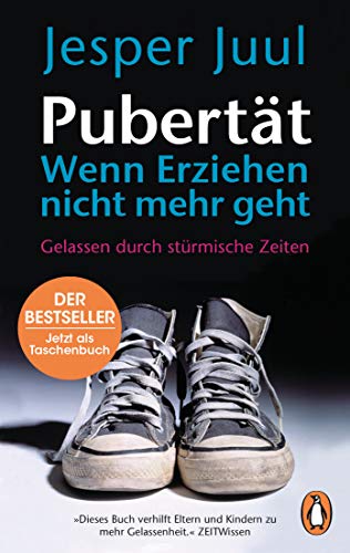 Pubertät – wenn Erziehen nicht mehr geht: Gelassen durch stürmische Zeiten von Penguin TB Verlag