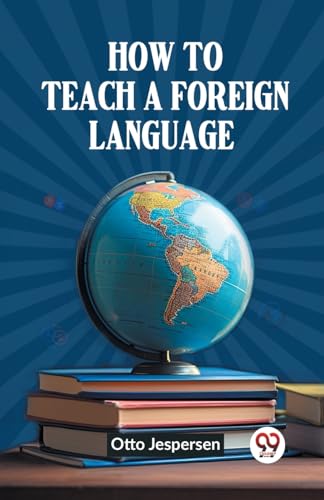 How to Teach a Foreign Language von Double 9 Books