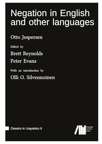 Negation in English and other languages (Classics in Linguistics) Negation in English and other languages (Classics in Linguistics) von Language Science Press