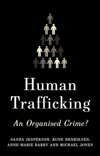 Human Trafficking: An Organised Crime? von Hurst & Co.