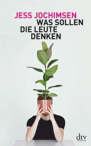 Was sollen die Leute denken: Originalausgabe von dtv Verlagsgesellschaft