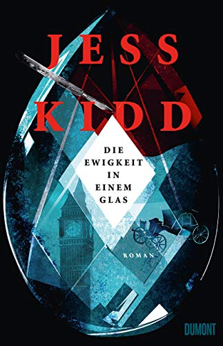 Die Ewigkeit in einem Glas: Roman Die Ewigkeit in einem Glas: Roman