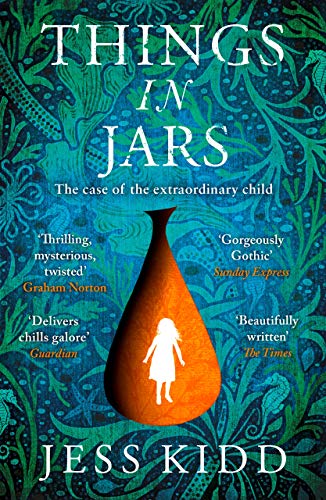 Things in Jars: The case of the extraordinary child von Canongate Books