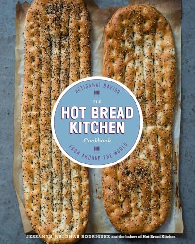 The Hot Bread Kitchen Cookbook: Artisanal Baking from Around the World von Ten Speed Press
