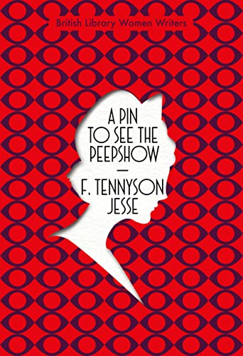 A Pin to See the Peepshow: 13 (British Library Women Writers) von British Library Publishing