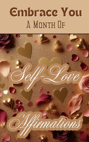 Embrace You | A Month Of Self-Love Affirmations: Gold Beige Copper Burgundy Floral Aesthetic Modern Elegant Cover Art Design von Blurb