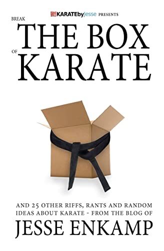 Break the Box of Karate: and 25 Other Riffs, Rants and Random Ideas about Karate von Createspace Independent Publishing Platform