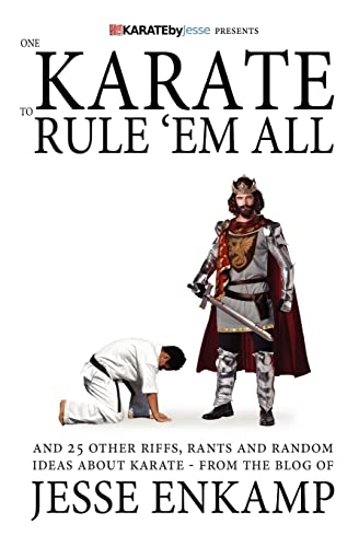 One Karate to Rule 'Em All: and 25 Other Riffs, Rants and Random Ideas about Karate von Createspace Independent Publishing Platform